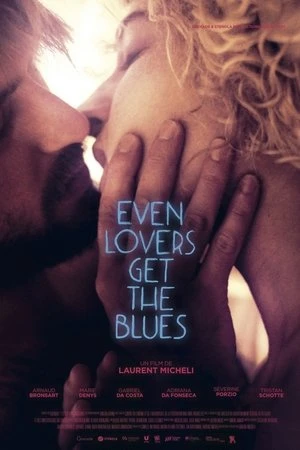 Regarder Even Lovers Get The Blues en streaming complet