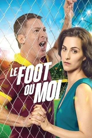 Regarder Le Foot ou Moi en streaming complet