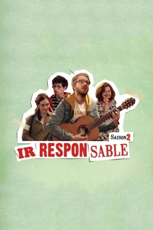  Irresponsable - Saison 2 affiche 