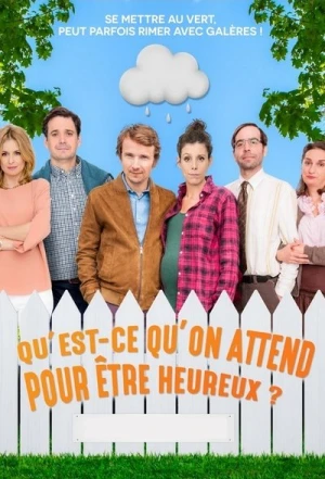  Qu'est-ce qu'on attend pour être heureux ? - Saison 1 affiche 