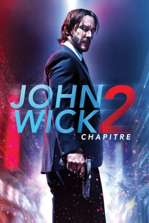 Regarder John Wick 2 en streaming complet
