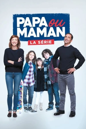  Papa ou maman - la série - Saison 1 affiche 