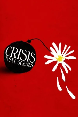  Crisis in Six Scenes - Saison 1 affiche 