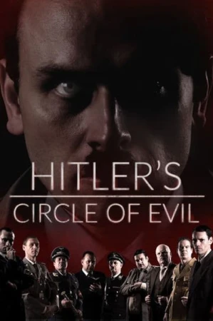  Hitler's Circle of Evil - Saison 1 affiche 
